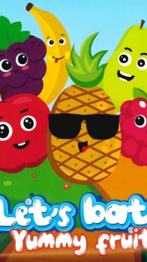 Let ́s bath! : yummy fruits