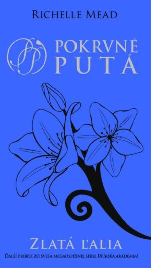 Pokrvné putá, Zlatá ľalia