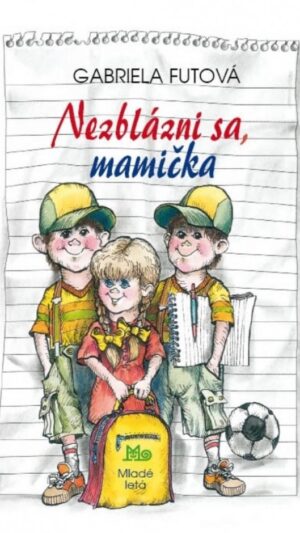 Nezblázni sa, mamička