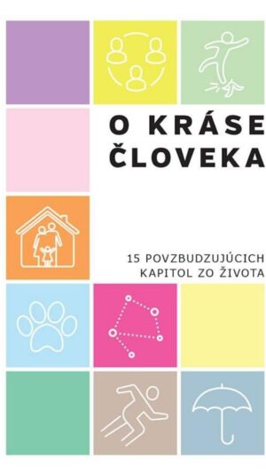 O kráse človeka : 15 povzbudzujúcich kapitol zo života