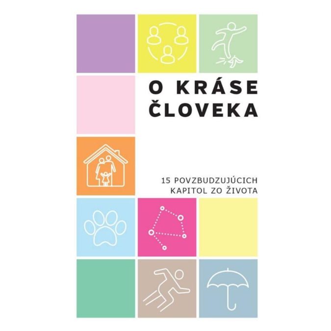 O kráse človeka : 15 povzbudzujúcich kapitol zo života