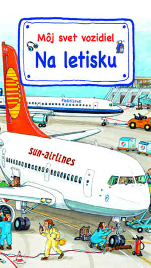 Môj svet vozidiel : na letisku