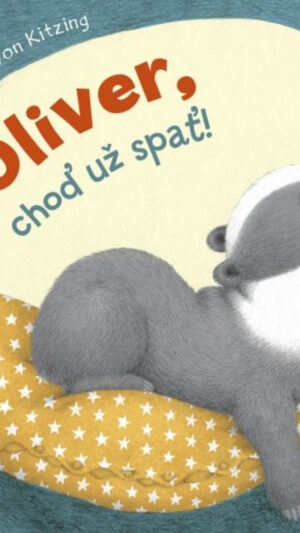 Oliver, choď už spať!