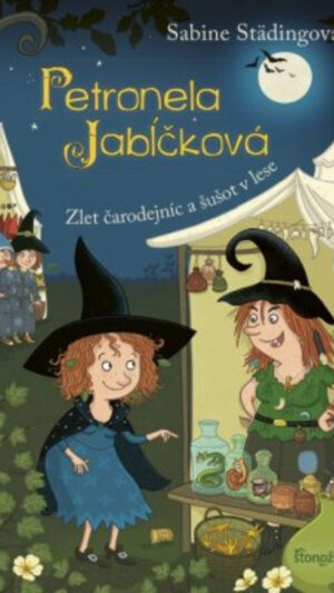 Petronela Jabĺčková 7. diel - Zlet čarodejníc a šušot v lese