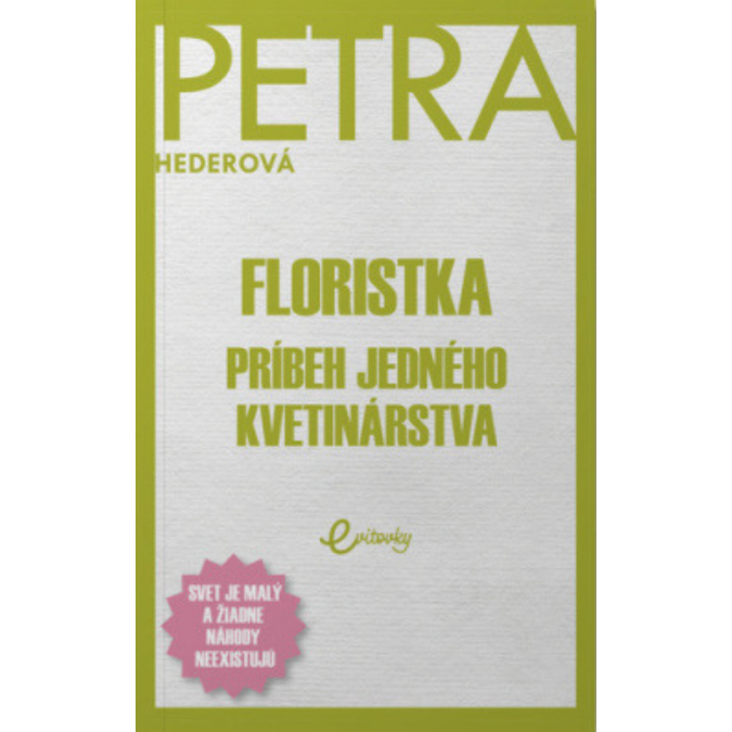 Floristka : príbeh jedného kvetinárstva