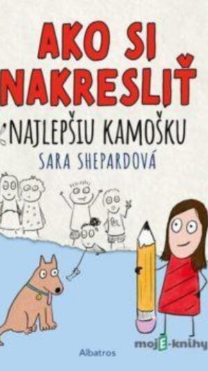 Ako si nakresliť najlepšiu kamošku