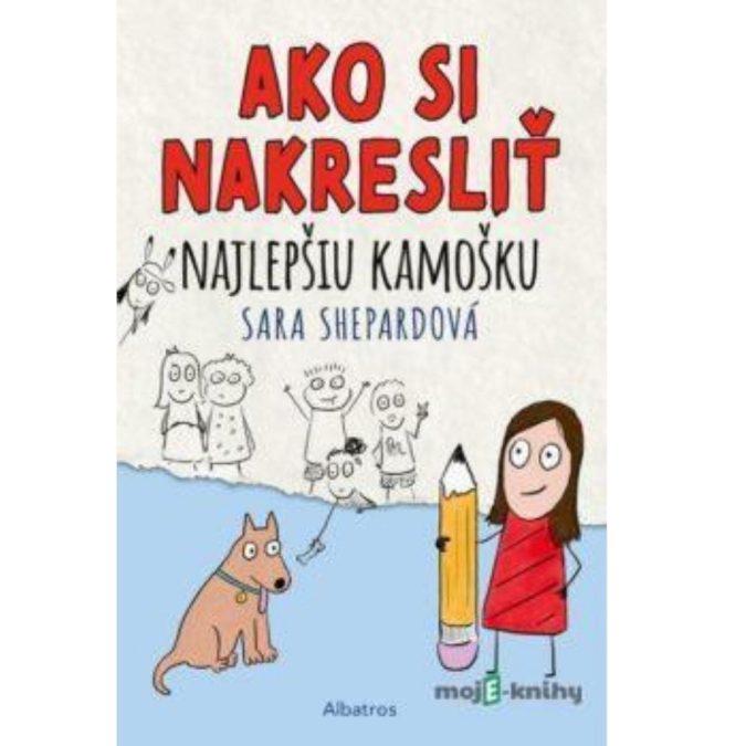 Ako si nakresliť najlepšiu kamošku