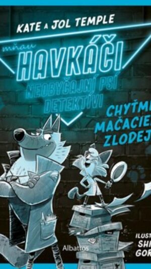 Mňau Havkáči : neobyčajní psí detektívi