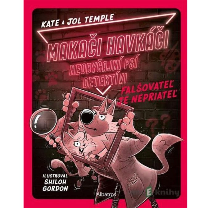 Makači Havkáči : neobyčajní psí detektívi