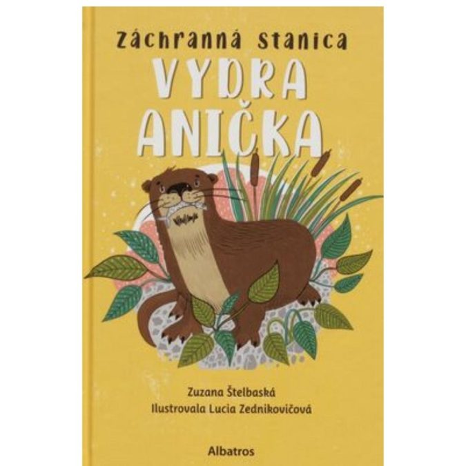 Vydra Anička : podľa skutočnej udalosti