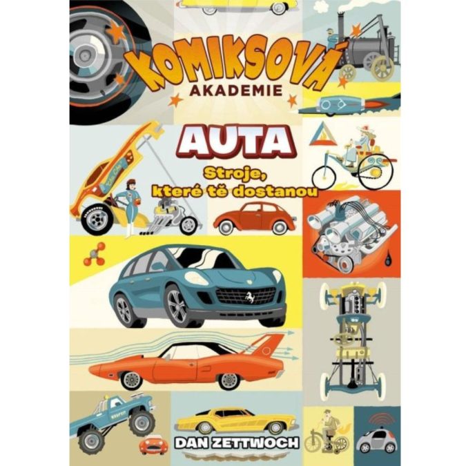 Autá : stroje, ktoré ťa dostanú