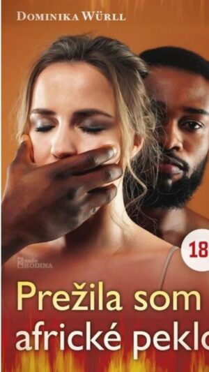 Prežila som africké peklo