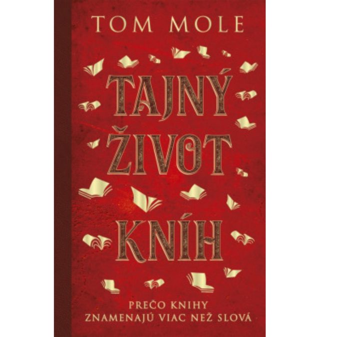 Tajný život kníh: prečo knihy znamenajú viac než slová