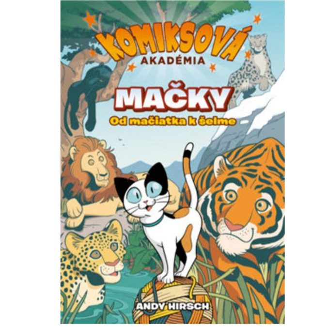 Mačky : od mačiatka k šelme