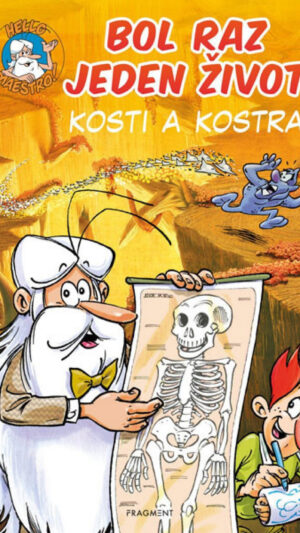 Bol raz jeden život - Kosti a kostra