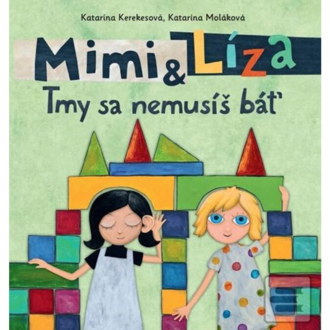 Mimi a Líza : tmy sa nemusíš báť