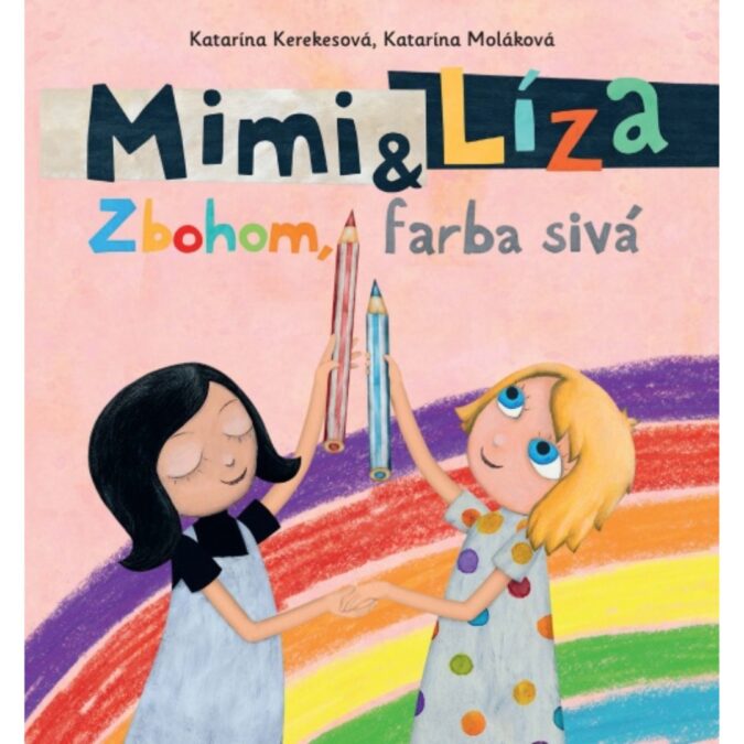 Mimi a Líza : zbohom, farba sivá