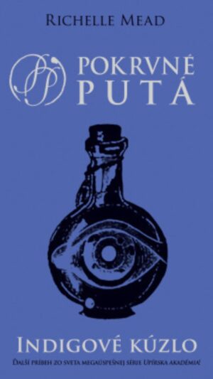 Pokrvné putá. Zv. 3. Indigové kúzlo