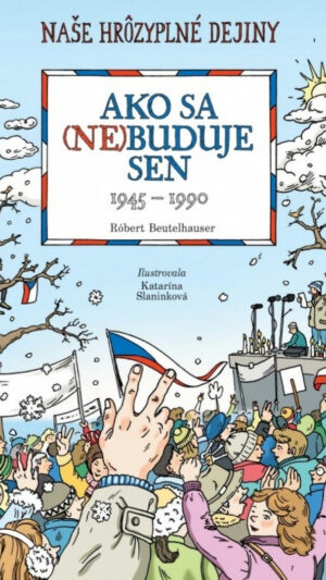 Ako sa (ne)buduje sen