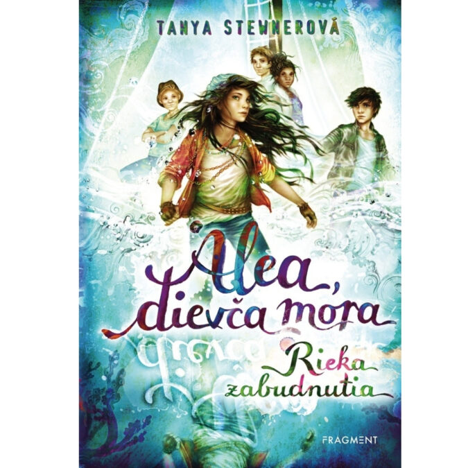 Alea, dievča mora. Zv. 6. Rieka zabudnutia