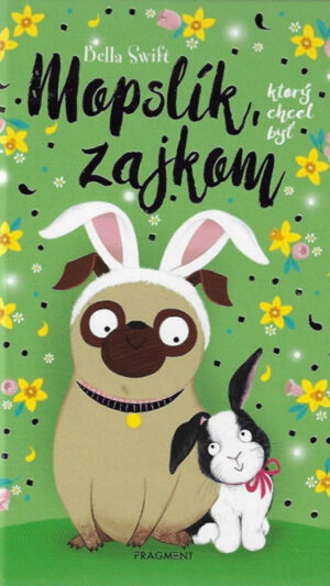 Mopslík, ktorý chcel byť zajkom