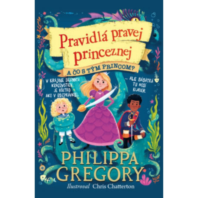 Pravidlá pravej princeznej. Diel 2. A čo s tým princom?