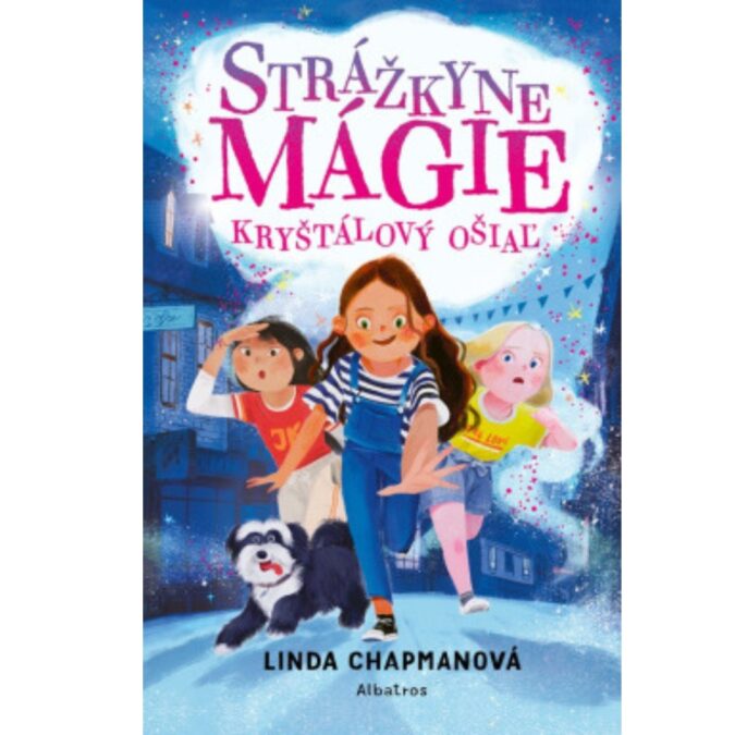 Strážkyne mágie. Zv. 1. Kryštálový ošiaľ