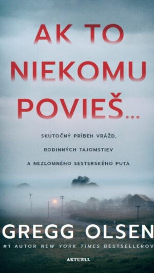 Ak to niekomu povieš...