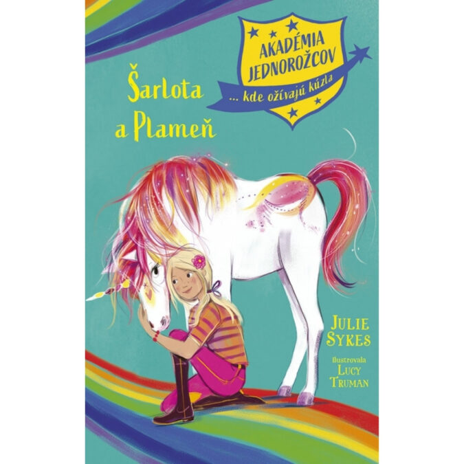 Akadémia jednorožcov...kde ožívajú kúzla. [Zv.] 2. Šarlota a Plameň