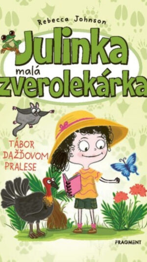 Julinka - malá zverolekárka. [Zv. 12.]. Tábor v dažďovom pralese