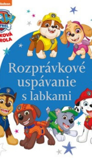 Labková patrola : rozprávkové uspávanie s labkami