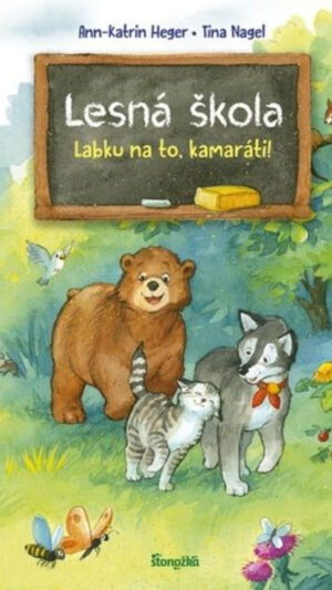 Lesná škola. [Zv.] 1.. Labku na to, kamaráti!