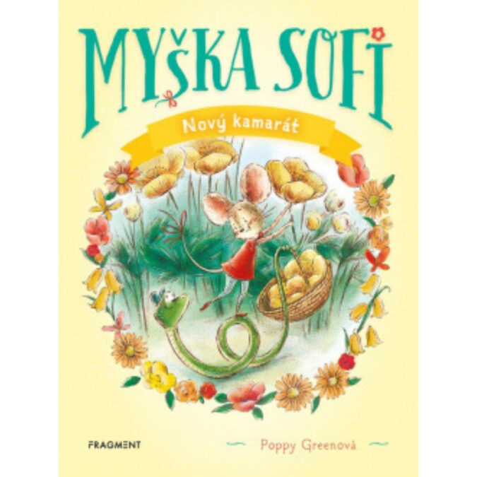Myška Sofi. [Zv. 1.]. Nový kamarát