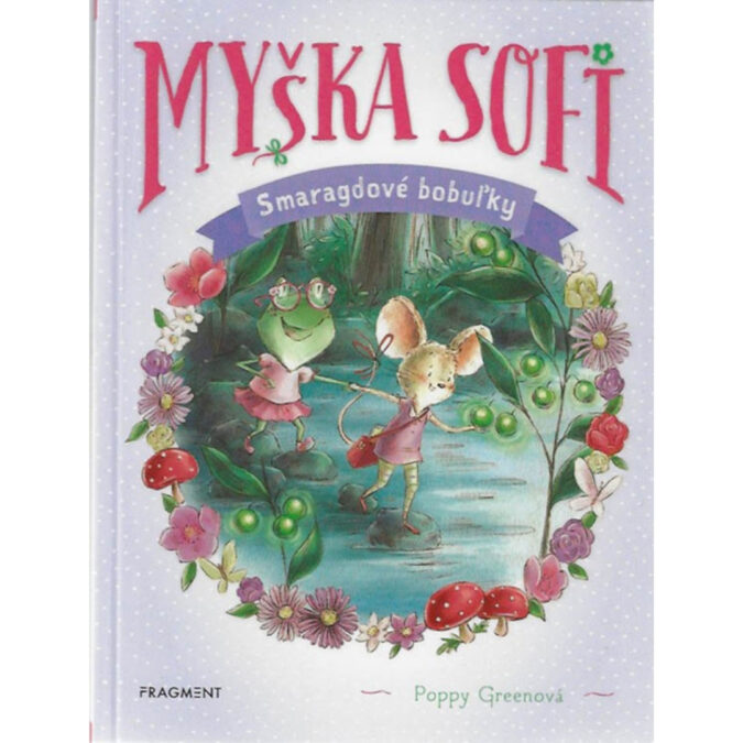 Myška Sofi. [Zv. 2.]. Smaragdové bobuľky