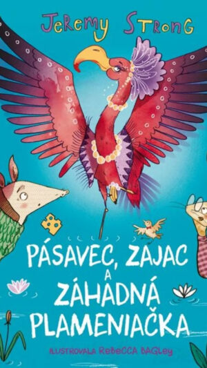 Pásavec, zajac a záhadná plameniačka. [Zv. 3.]