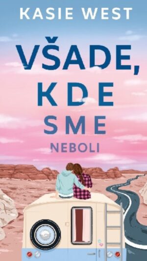 Všade, kde sme neboli