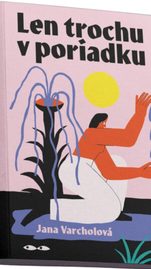 Len trochu v poriadku