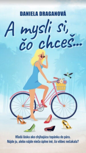 A mysli si, čo chceš-