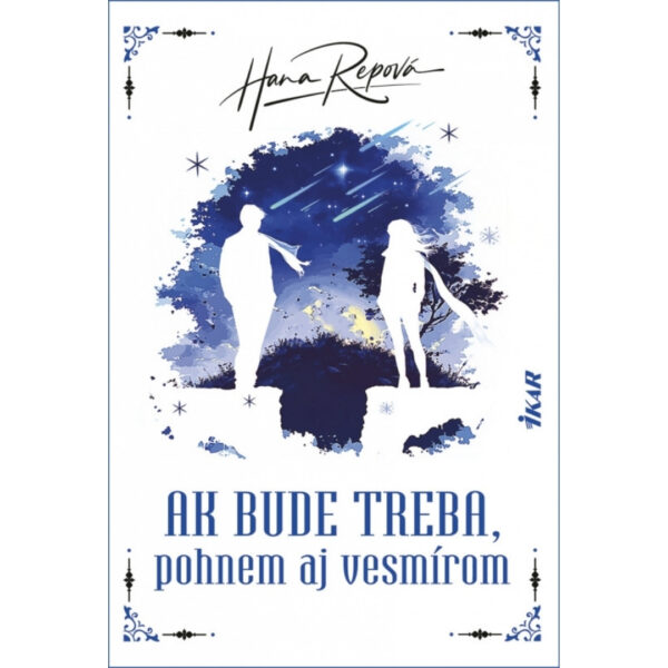 AK BUDE TREBA, pohnem aj vesmírom