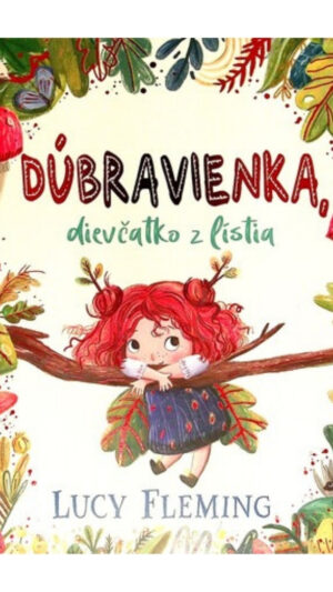 Dúbravienka, dievčatko z lístia