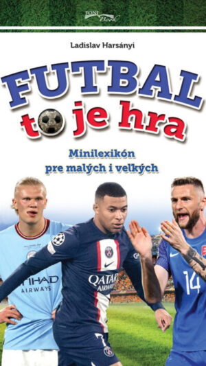 Futbal to je hra