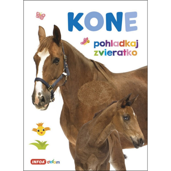 Kone : pohladkaj zvieratko