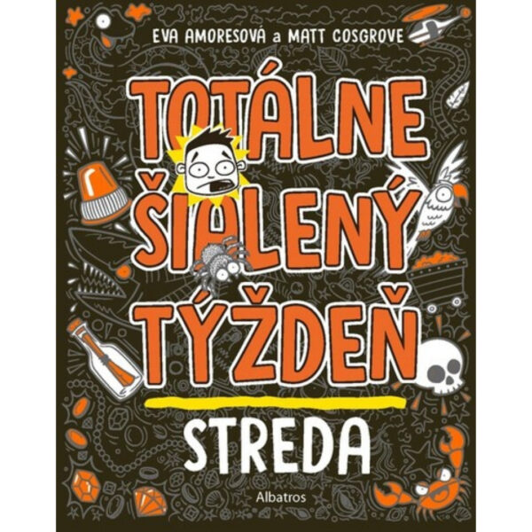 Totálne šialený týždeň. [Zv.] 3.. Streda