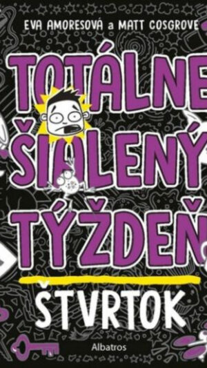 Totálne šialený týždeň. [Zv.] 4.. Štvrtok