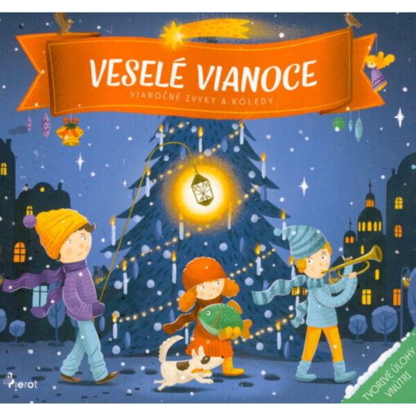 Veselé Vianoce : vianočné zvyky a koledy