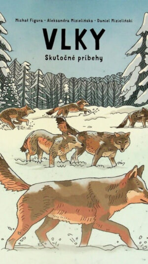 Vlky : skutočné príbehy