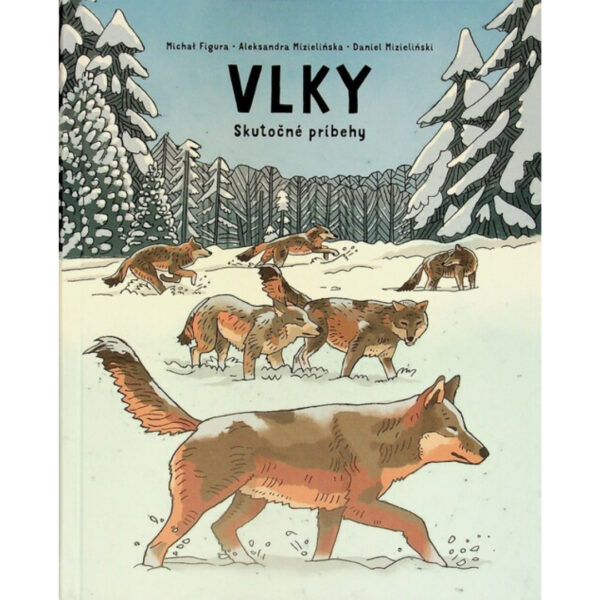 Vlky : skutočné príbehy