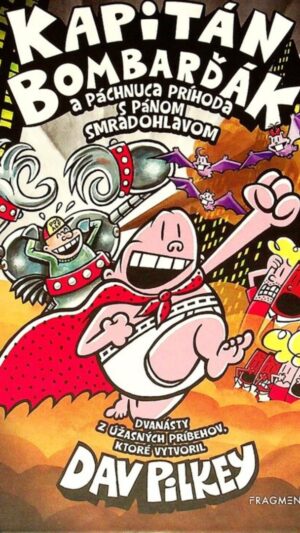 Kapitán Bombarďák a páchnuca príhoda s pánom Smradohlavom