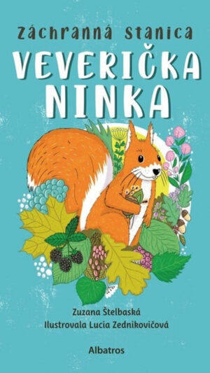 Veverička Ninka : podľa skutočnej udalosti