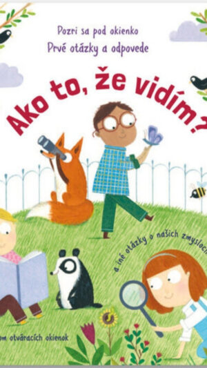 Ako to, že vidím? : a iné otázky o našich zmysloch